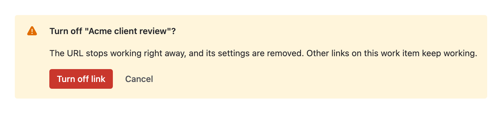 The confirmation to turn off a link, saying the URL stops working right away and the link's settings are removed